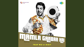 Mamla Garbar Hai Trap Mix