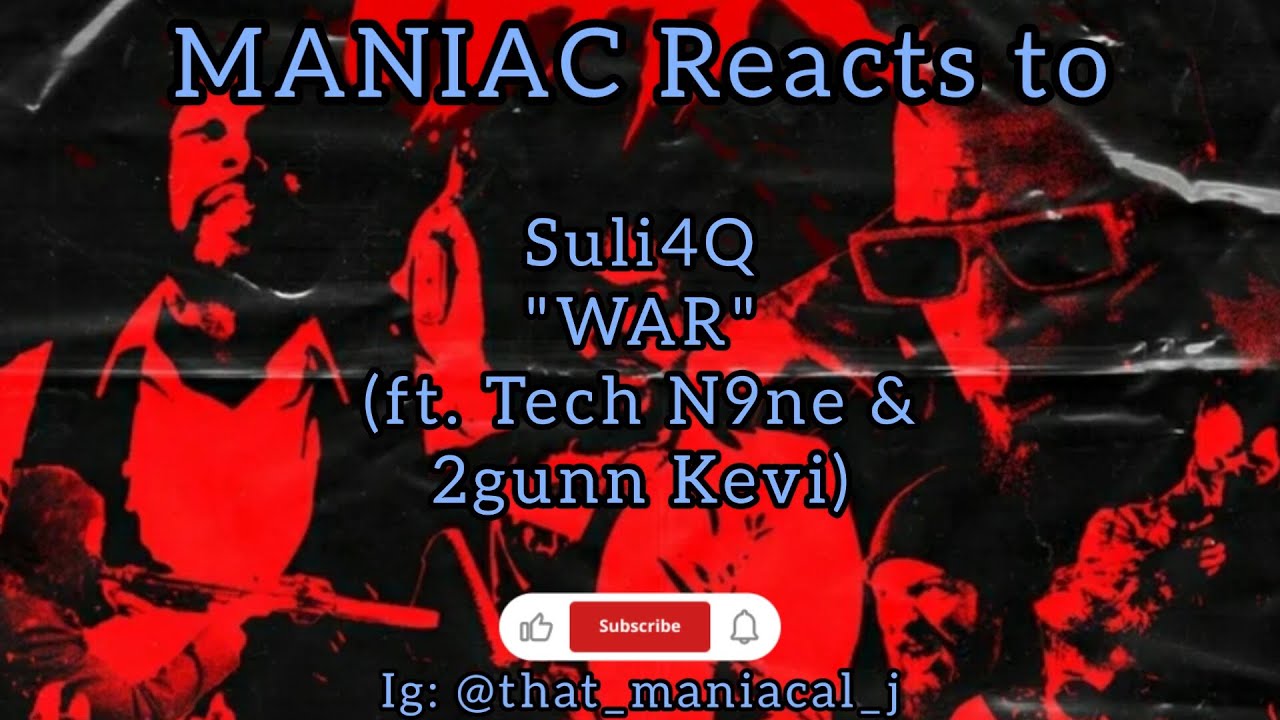 Guarda MANIAC Reacts to Suli4Q - WAR (ft. Tech N9ne & 2gunn Kevi) (REACTION) su YouTube Guarda MANIAC Reacts to Suli4Q - WAR (ft. Tech N9ne & 2gunn Kevi) (REACTION) su YouTube