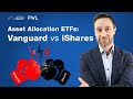 Asset Allocation ETFs: Vanguard vs. iShares (VBAL, VGRO, VEQT, XBAL, XGRO, XEQT)