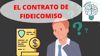 EL CONTRATO DE FIDEICOMISO