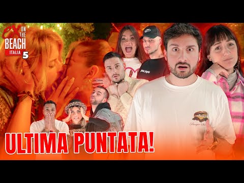 EX ON THE BEACH ITALIA 5: ULTIMA PUNTATA REACTION CON LAURA, SAMU E IL CAST 