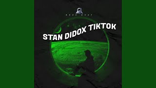 Stan Didox TikTok (Remix)