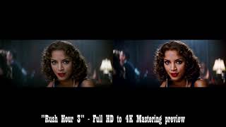 FullHD to 4K Movie Mastering service preview (Rush Hour 3 - excerpt as example)
