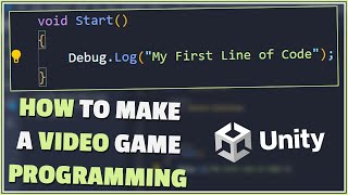 How To Start Making a Video Game in Unity - Programming (Ep. 2)
