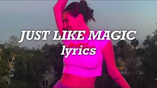 Ariana Grande - Just Like Magic (Lyrics)