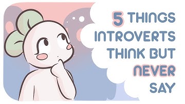 5 Things Introverts Secretly Think But NEVER Say