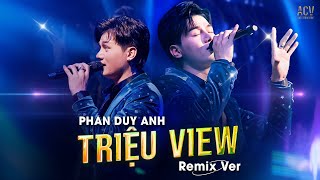 PHAN DUY ANH REMIX | Tổng Hợp Nhạc Trẻ Remix Triệu View Càng Nghe Càng Nghiền | Cho Anh Say Remix