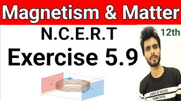 Exercise 5.9 class 12 physics | exercise 5.9 class 12th physics | exercise 5.9 physics class 12