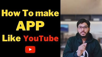 How to make App Like YouTube ?