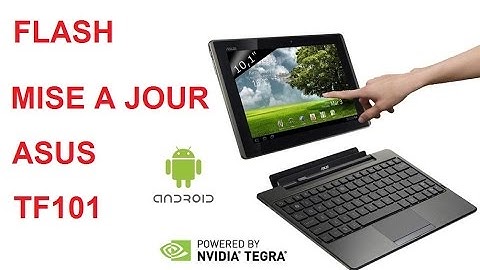 flash update mise a jour ASUS TF101شرح طريقة تحديث