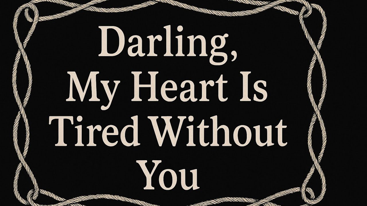 Too Many Nights Without You, My Love — My Heart Is So Tired Without You‎💖