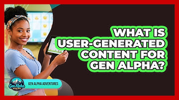 What Is User-Generated Content For Gen Alpha?