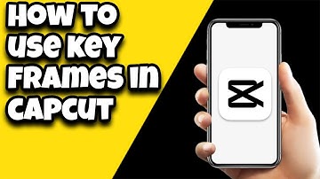 How To Use Keyframes In CapCut In 2023 (Updated)