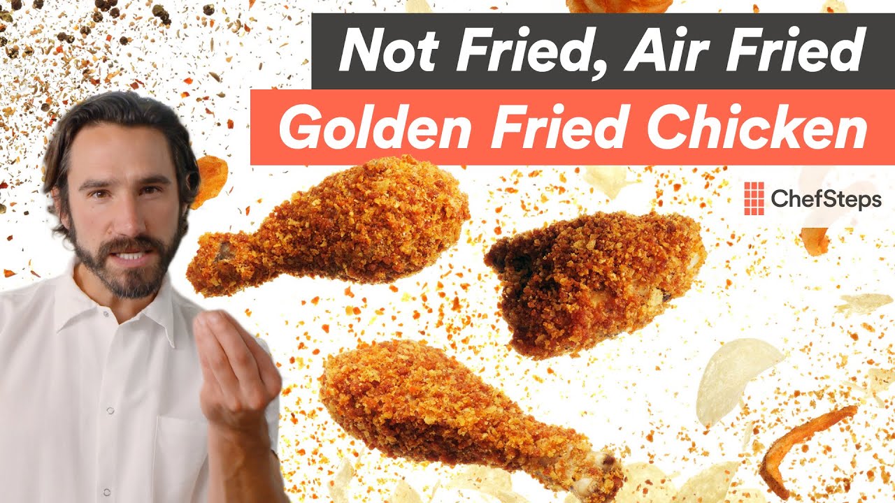 Not Fried, Air Fried, Golden Fried Chicken