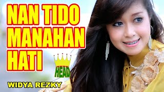 POP MINANG 'NAN TIDO MANAHAN HATI' ~ WIDYA REZKY ( official music video )