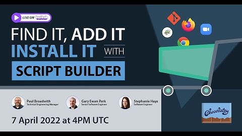 Script Builder, Chocolatey CLI v1.0.1 / 1.1.0 and Chocolatey Licensed Extension v4.1.0 (Live Stream)