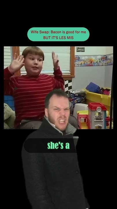 Wife Swap Bacon Is Good For Me Full Episode Wife Swap: Bacon is good for me but it’s Les Mis Pt.1 #lesmiserables #