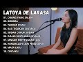 LATOYA DE LARASA - ORANG YANG SALAH - ASMARA | AKUSTIK COVER | FULL ALBUM TERBARU