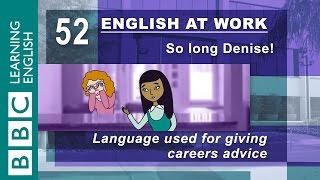 Telling someone what to do  52  English at Work shows you the ropes