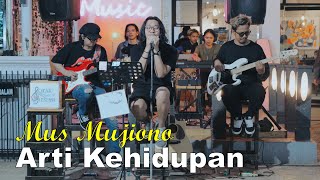 Arti Kehidupan - Mus Mujiono ( Cover ) | Dua Hati Coffee and Kitchen Music