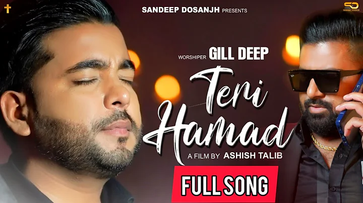 TERI HAMAD | GILL DEEP  | SANDEEP DOSANJH | ASHISH...