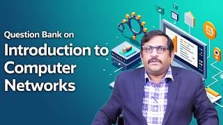 Question Bank on Introduction to Computer Networks by Dr. D Mahammad Rafi