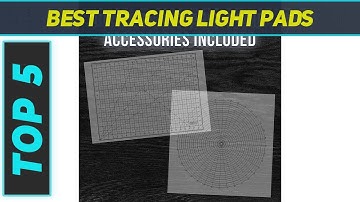 Top 5 Best Tracing Light Pads in 2023