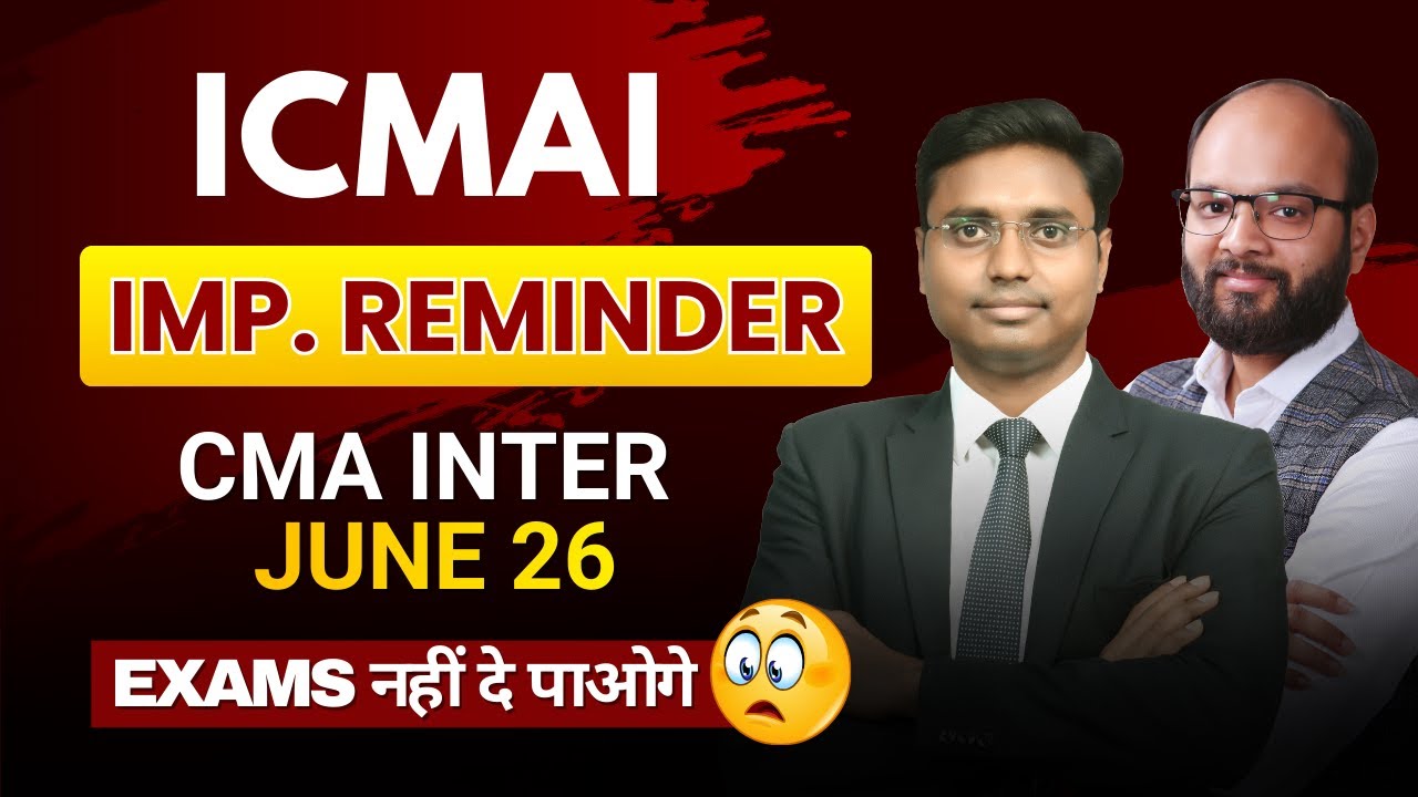 ICMAI Announcement | Last Date CMA Inter June 26 Registration | CMA ...