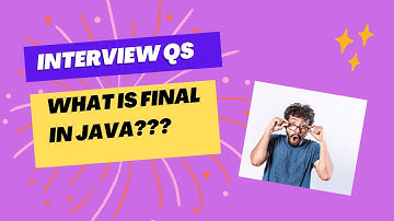 Interview Question - What is final in Java????????? | Final Keyword in Java