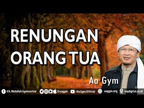 Ceramah Aa Gym Terbaru Kajian Satu Menit RENUNGAN ORANG TUA Ceramah Aa Gym Terbaru Kajian Satu Menit RENUNGAN ORANG TUA