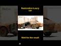 Full Restoration Rusty Or Old luxury Car #restoration #car #luxury #viral #shorts