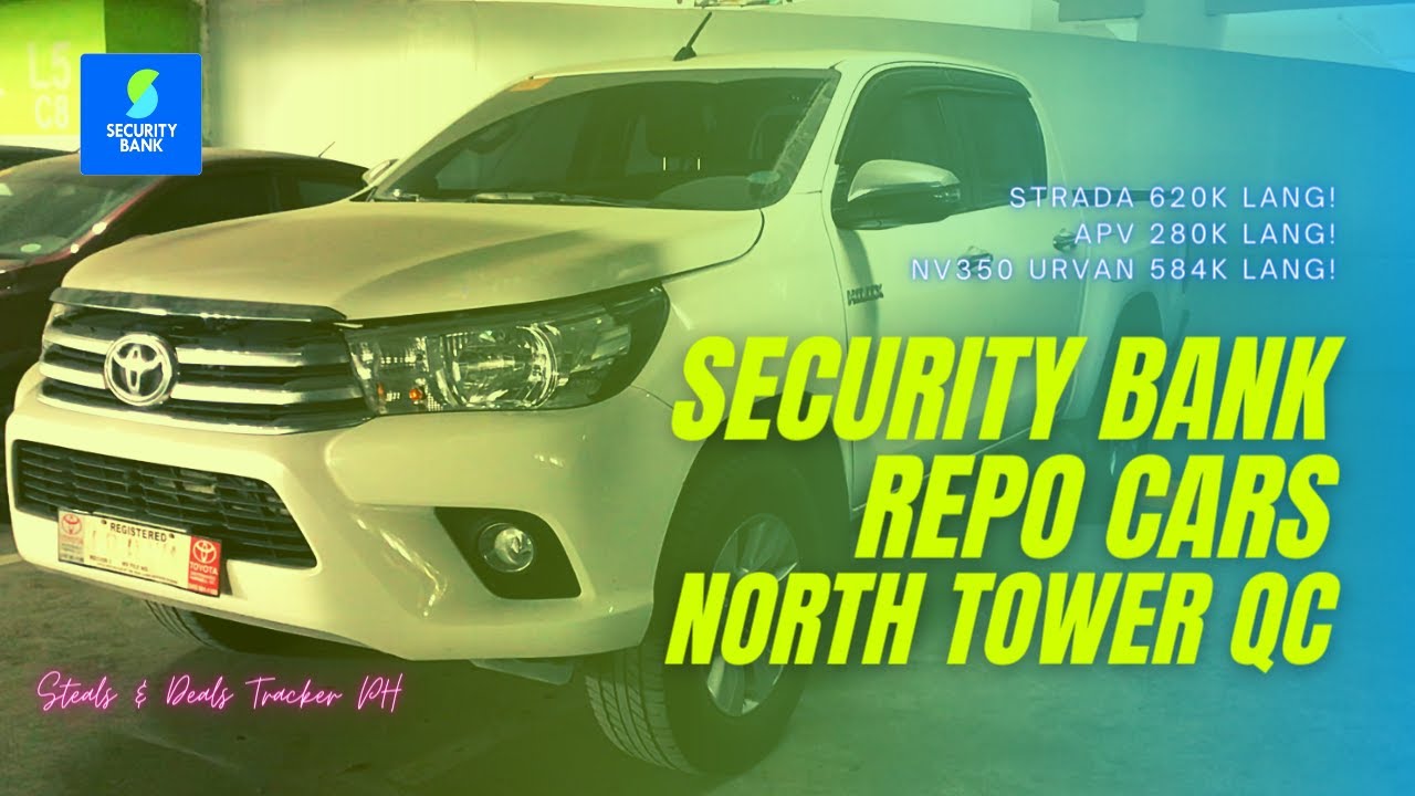 SECURITY Bank REPO Cars 2021/ NORTH TOWER QC/ BAGONG Updates! - YouTube