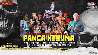 🔴LIVE #SIANG SANDIWARA * PANCA KESUMA * | DS. KAMPLONG KEC. GABUSWETAN  KAB. IM | RABU 12 NOV 2025