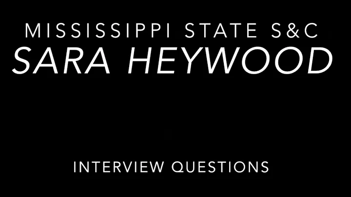 Sara Heywood - Interview Questions - Mississippi S...