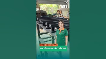 Gia công con lăn thép Ø76  | Xưởng cơ khí TVN #TVN #conlan #bangtai #conlanthep  #conlanphi76
