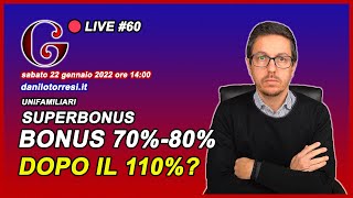 🔴 SUPERBONUS 110 scadenza unifamiliari e utilizzo dei bonus ordinari - 22 gennaio 2022 #60