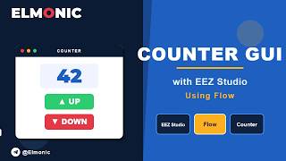 Counter GUI in EEZ Studio — Using Flow, No Code Needed!