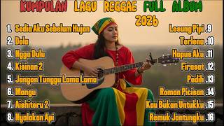 Playlist Reggae Viral 2026 Full Album Temani Istirahat Sore 🌅