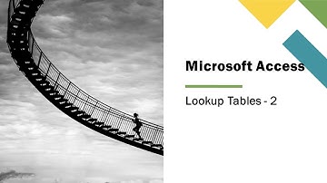 Microsoft Access - Lookup Tables - Part 2