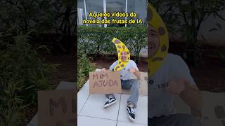 AQUELES VDEOS DA NOVELA DAS FRUTAS DE IA - Pt 10