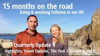 15 Months Full-Time on the Road in our RV: Our Update, Travel Highlights & More