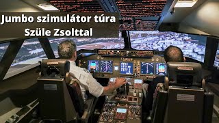 Jumbo szimulátor túra Szüle Zsolt Boeing 747 kapitánnyal