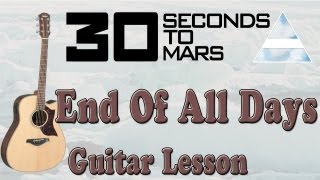 30 seconds To Mars - End of All Days ( Acoustic Guitar Lesson ) HQ