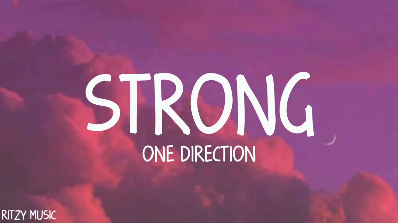 One Direction – Strong Lyrics