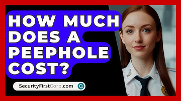 How Much Does A Peephole Cost? - SecurityFirstCorp.com