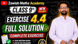 Class 9th Chapter 04 Exercise 4.4 Full Solution | New Syllabus 2026 | Math with Sir Zawish
