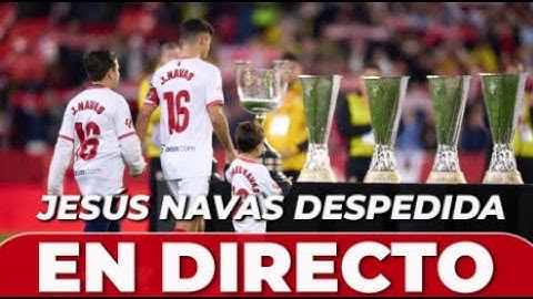 ACTO DE DESPEDIDA de JESÚS NAVAS l EN DIRECTO