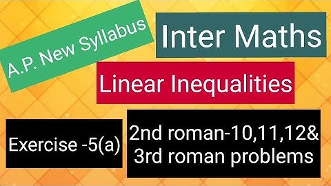 Inter Maths - Linear Inequalities  - Exercise-5(a)- 2nd  roman- 10,11,12 & 3rd roman problems