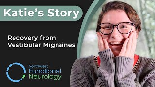 Katie's Story:  Recovery from Vestibular Migraines