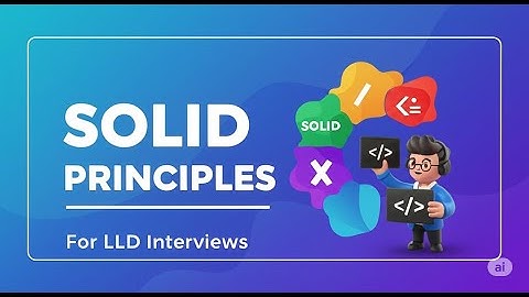 Master SOLID Principles in 8 Minutes — For LLD Interviews (With Real Code Examples)